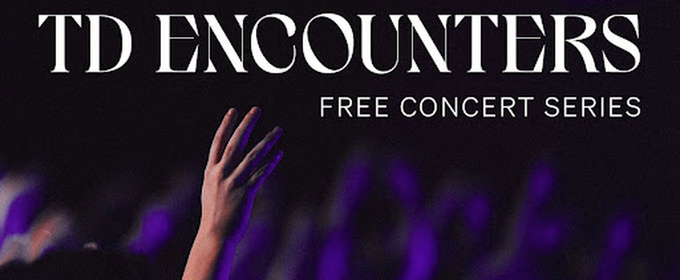 Soundstreams to Present Free 2025/26 TD Encounters Concert Series