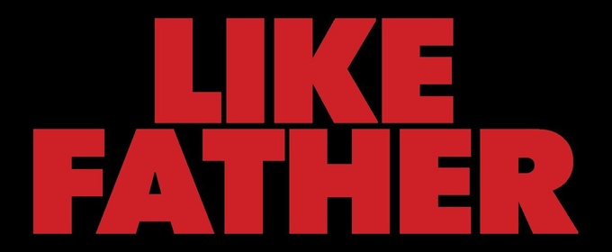 Jacob Ryan Smith's LIKE FATHER to Have World Premiere at Alliance Theatre