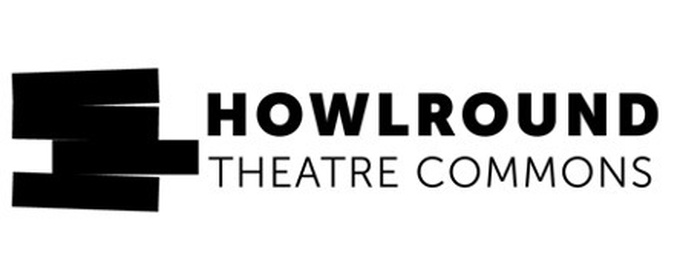 HowlRound Theatre Commons To Move To Independent Operations And Leadership Transition