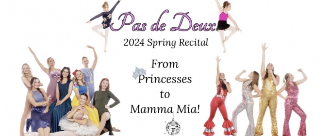 PAS DE DEUX - FROM PRINCESSES TO MAMMA MIA Comes to the Lied Center in June