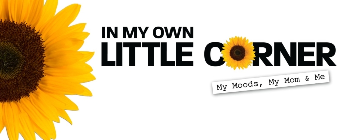 Chryssie Whitehead's IN MY OWN LITTLE CORNER: My Moods, My Mom & Me to be Filmed