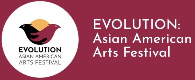 Asian American Arts Chicago Unveils EVOLUTION: ASIAN AMERICAN ARTS FESTIVAL And Leadership Team