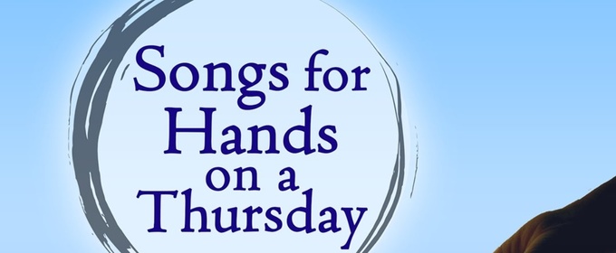 Prospect Musicals to Present SONGS FOR HANDS ON A THURSDAY