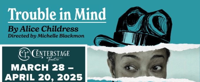 Centerstage To Present TROUBLE IN MIND In April