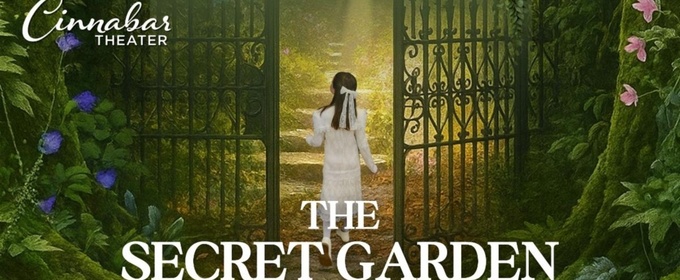 THE SECRET GARDEN to Close Cinnabar Theater 53rd Season