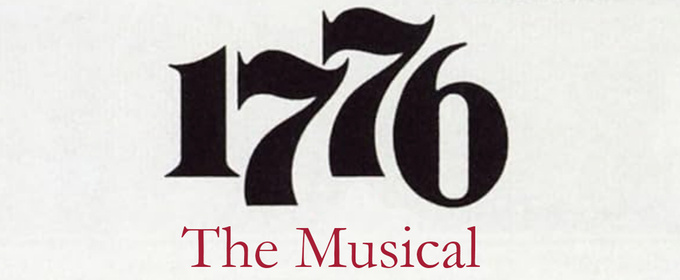 Spotlight: 1776: THE MUSICAL at Barbara B. Mann PAH
