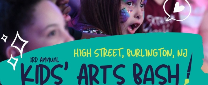 3rd Annual KIDS' ARTS BASH Expands to Multiple Venues in Burlington City