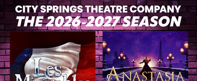 DEAR EVAN HANSEN and More Set for City Springs Theatre Company Ninth Season