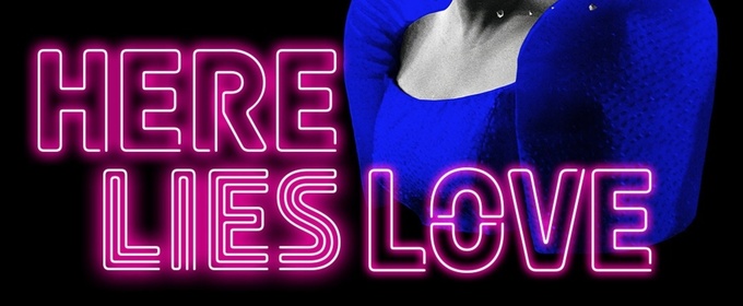 HERE LIES LOVE Extends Run at Center Theatre Group