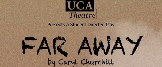Review: FAR AWAY at University Of Central Arkansas Theatre in Conway