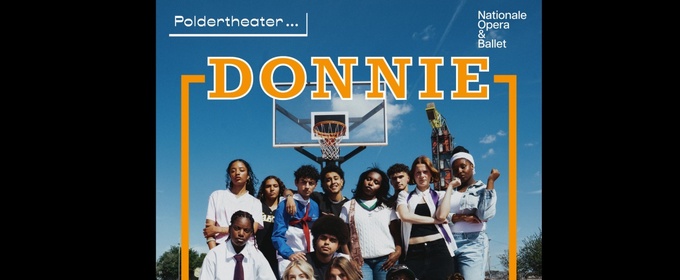 DONNIE is Now Playing at the Dutch National Opera