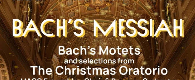 MACC to Present BACH'S MESSIAH This Holiday Season