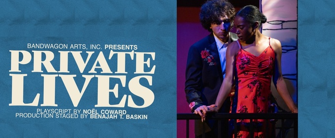 Review: PRIVATE LIVES at Bandwagon Arts