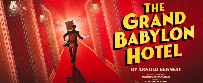 THE GRAND BABYLON HOTEL Comes to the New Vic Theatre