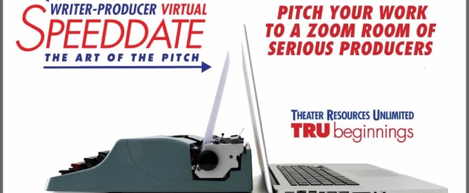 Theater Resources Unlimited Will Host Writer-Producer Virtual Speed Date