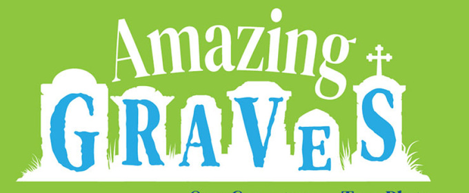 AMAZING GRAVES To Play Hollywood Fringe Festival At The Broadwater