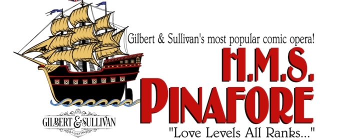 Review: H.M.S. PINAFORE by Gilbert And Sullivan Austin At MacTheatre