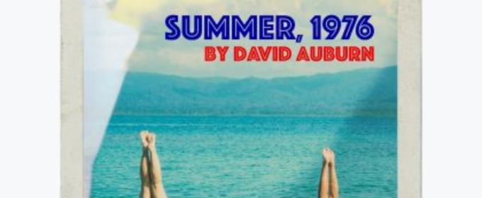 SUMMER, 1976 Comes to GableStage Theatre Company