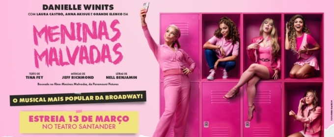 MENINAS MALVADAS (Mean Girls: The Musical) Opens in São Paulo: A Fun-Filled Show About Friendship, Identity, and High School Drama
