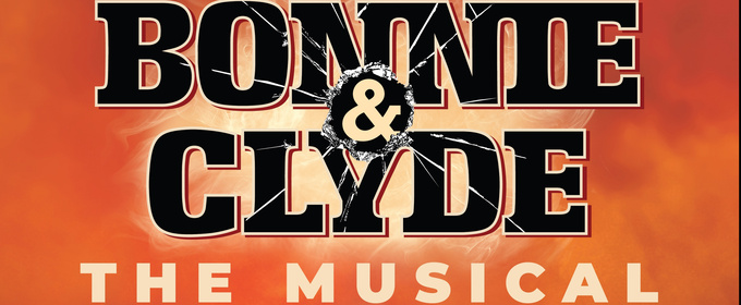 The Lake Players To Present BONNIE & CLYDE: THE MUSICAL At Westlake Cinema