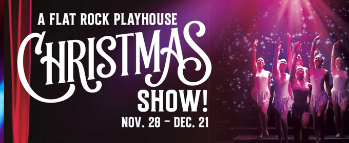 A FLAT ROCK PLAYHOUSE CHRISTMAS SHOW to Take Place This Holiday Season
