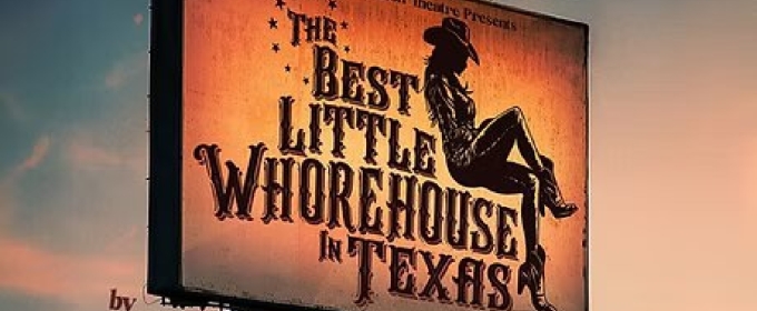 THE BEST LITTLE WHOREHOUSE IN TEXAS Announced At The Morgan-Wixson Theatre