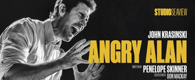 ANGRY ALAN Starring John Krasinski to Offer $45 Tickets Through Rush Policy