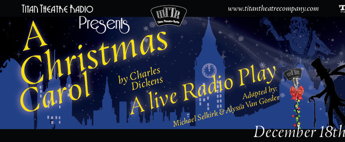 Titan Theatre Co. Reveals Cast And Creative Team For A CHRISTMAS CAROL: A LIVE RADIO PLAY