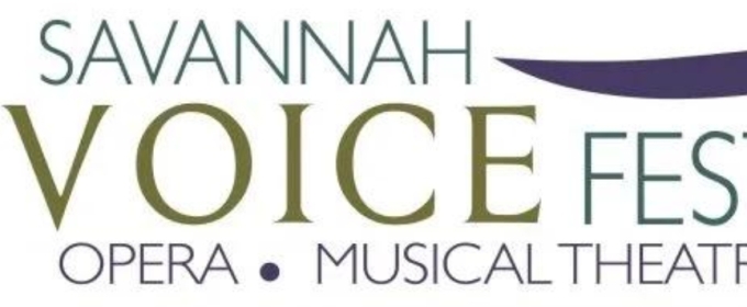 SAVANNAH VOICE FESTIVAL Returns This August