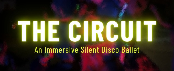 New York Theatre Company Will Host THE CIRCUIT: Silent Disco Ballet in DUMBO