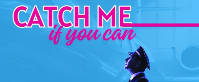 Osceola Arts Concludes 64th Season with Tony-Nominated CATCH ME IF YOU CAN