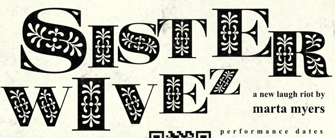 SISTER WIVEZ World Premiere Set for Hollywood Fringe Festival