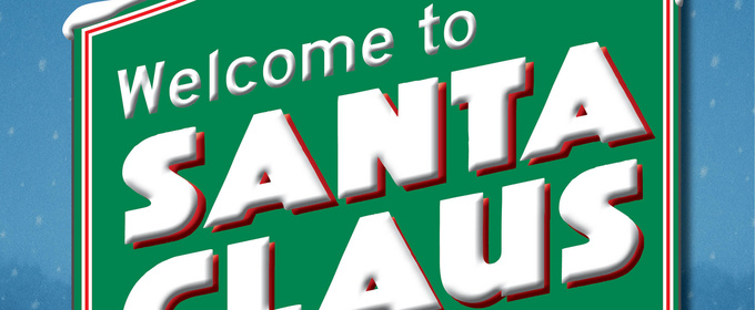 Pantochino Debuts WELCOME TO SANTA CLAUS in Milford