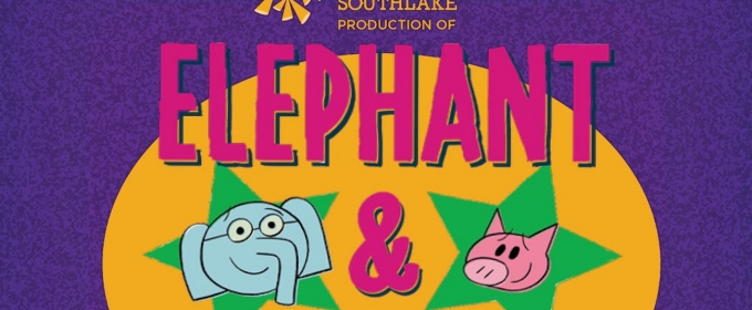 NTPA Southlake to Present ELEPHANT AND PIGGIE'S WE ARE IN A PLAY