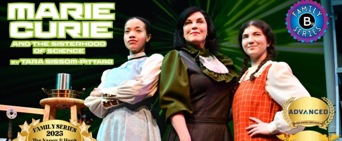 Review: MARIE CURIE AND THE SISTERHOOD OF SCIENCE Premieres at B St. Theatre