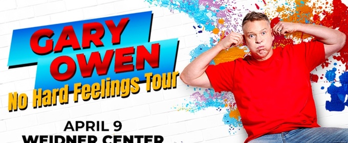 Gary Owen to Bring NO HARD FEELINGS Tour to The Weidner in Green Bay