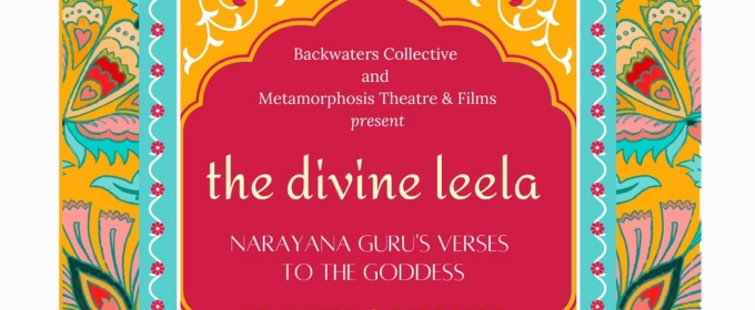 THE DIVINE LEELA: NARAYAN GURU'S VERSES TO THE GODDESS at Little Theatre, NCPA