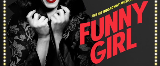 FUNNY GIRL Comes To Barbara B. Mann Performing Arts Hall In January