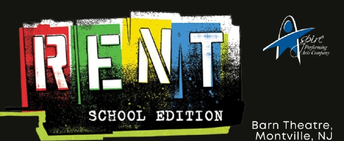 Aspire Performing Arts Company Will Perform RENT: SCHOOL EDITION