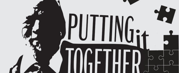 Foster Cat Productions Presents Stephen Sondheim's PUTTING IT TOGETHER At The Broadwater MainStage​​​​​​