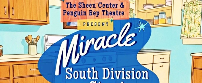 Interview: Tom Dudzick of MIRACLE ON SOUTH DIVISION STREET at The Sheen Center