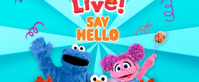 SESAME STREET LIVE! SAY HELLO Comes to the VETS in Providence This December
