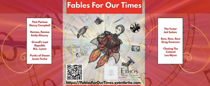 FABLES FOR OUR TIMES: AN EVENING OF TEMPORAL STORIES Comes to Ethos Music Center