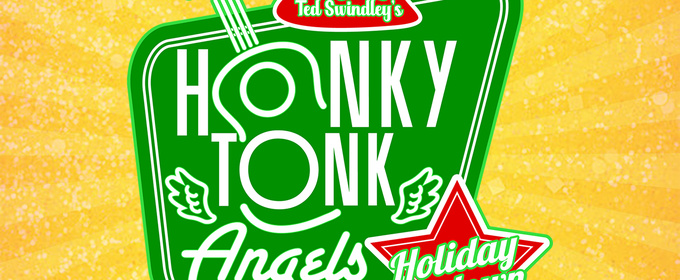 HONKY TONK ANGELS Holiday Hoedown is Coming to The Winter Park Playhouse At Orlando Shakes