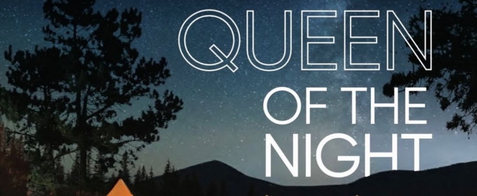 Luna Stage Announces QUEEN OF THE NIGHT, Beginning In May