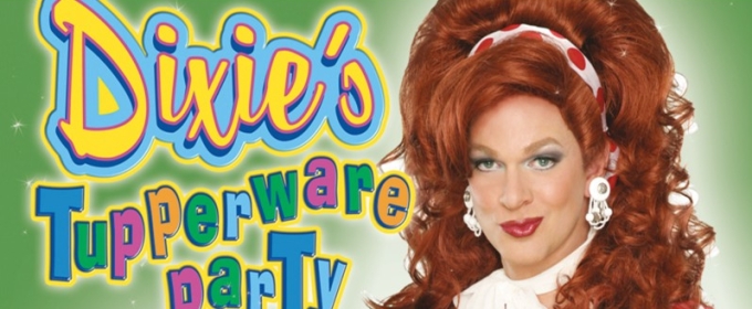 DIXIE'S TUPPERWARE PARTY Announced At Overture Center