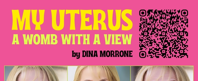 MY UTERUS: A WOMB WITH A VIEW Returns to Theatre West