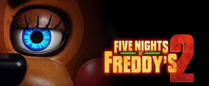 FIVE NIGHTS AT FREDDY’S 2 Sets Peacock Streaming Premiere