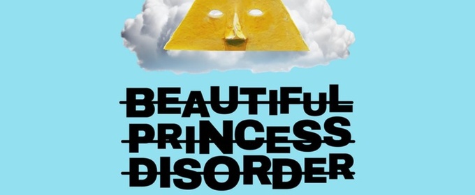 The Catastrophic Theatre Will Present BEAUTIFUL PRINCESS DISORDER World Premiere