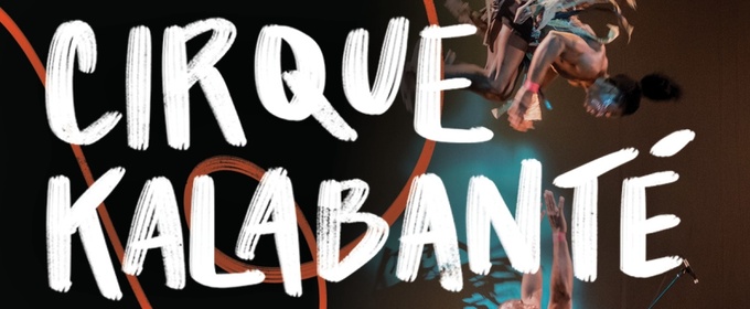 Cirque Kalabante to Showcase Acrobatic Wonders at Lied Center